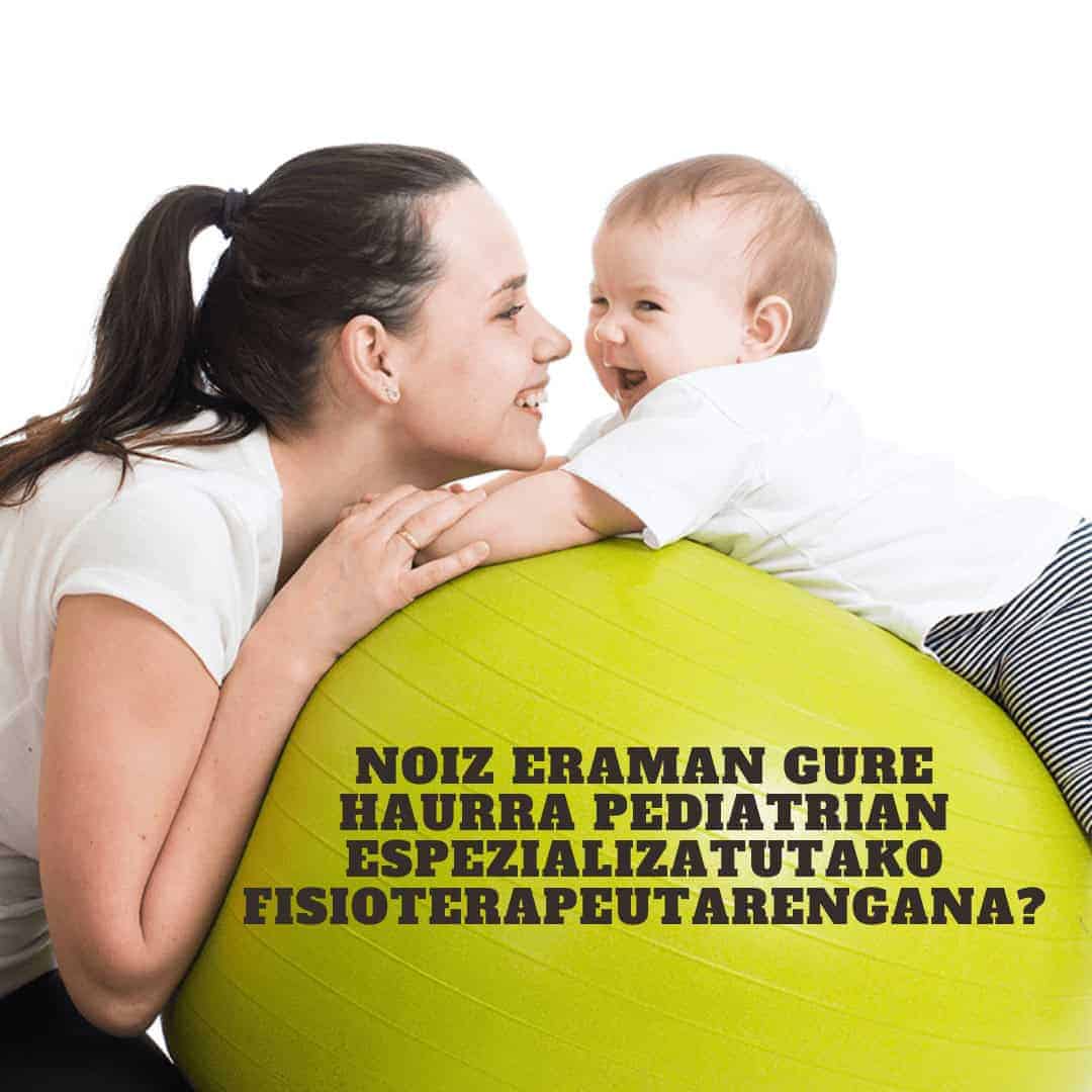 Pediatrian espezializatutako fisioterapeuta Donostia - San Sebastián